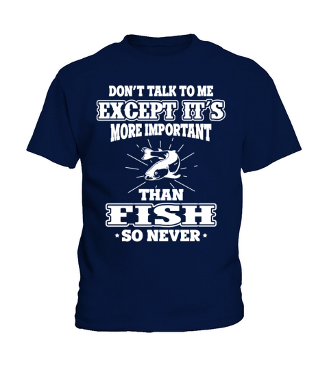 Fisherman Talk Only About Fish Fisher Angler Kids T-Shirt
