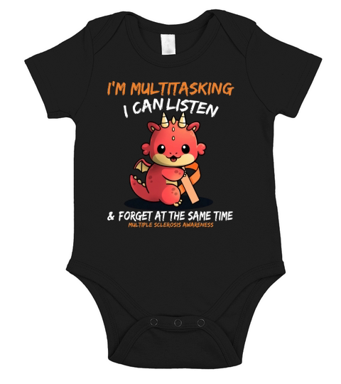 Baby Dragon I am multitasking i can listen forget at the same time multiple sclerosis awareness Short Sleeve Baby One-Piece