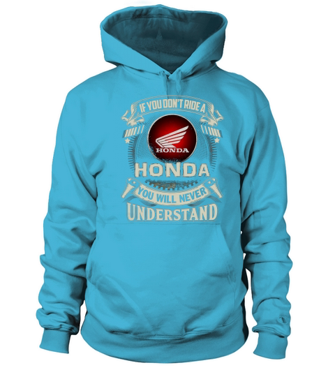 If you dont ride a Honda Women's Hoodie