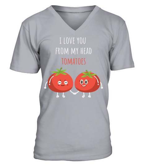 Tomato Shirt I Love You From My Head Tomatoes Men's V-Neck T-shirt