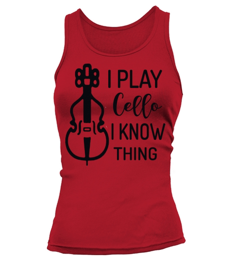 I Play Cello And I Know Things cool design for Tank top Woman