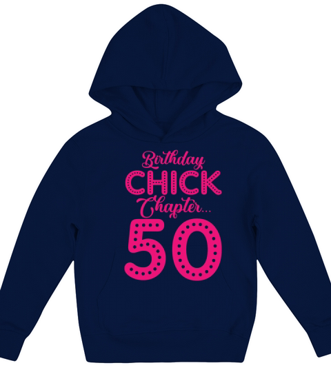 Birthday Chick Chapter 50 Year 50th Bday B Day Kids Hoodie