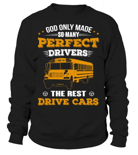 God only made so many perfect drivers Women's Sweatshirt
