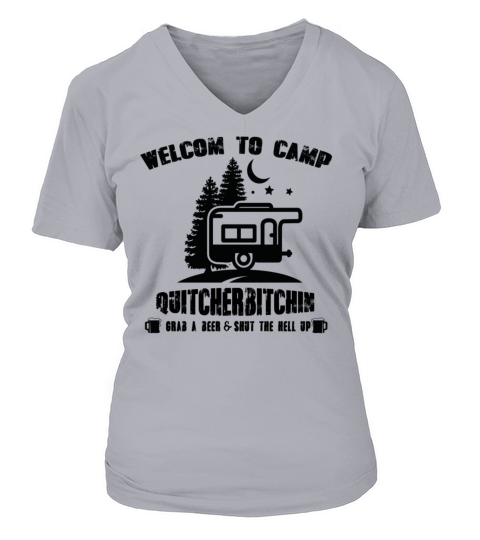 Welcome To Camp Quitcherbitchin T-Shirt Women's V-Neck T-shirt