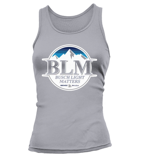 BLM Busch Light matters brewed in USA Tank top Woman