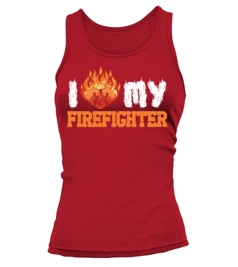 I Love My Firefighter Fireman Paramedic Save Women's Tank Top