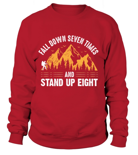 Fall down seven times and stand up eight hiking Women's Sweatshirt