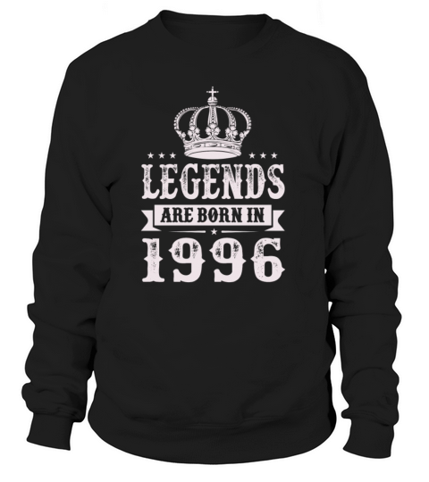 Legends Are Born In 1996 Women's Sweatshirt
