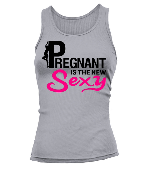 Pregnant is the new sexy Women's Tank Top