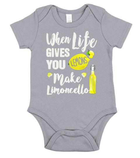 When Life Gives You Lemons Make Limoncello T Shirt Short Sleeve Baby One-Piece