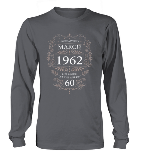 Legend 60 Birthday March 1962 Sayings Women's Long Sleeve