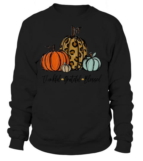 Thankful Grateful Blessed Pumpkin Thanksgiving Day Women's Sweatshirt
