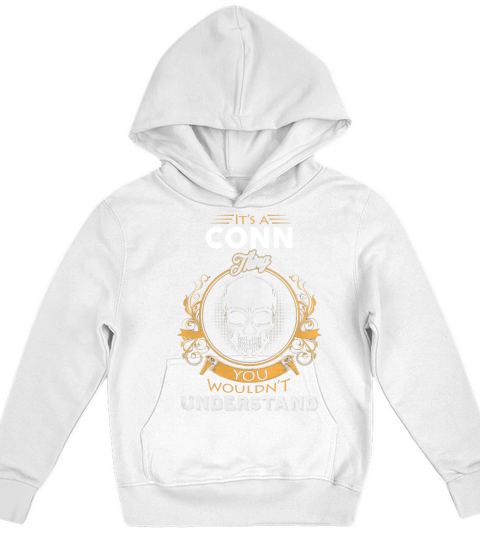 CONN shirt, CONN Family Name, CONN Funny Name Gifts T Shirt Kids Hoodie