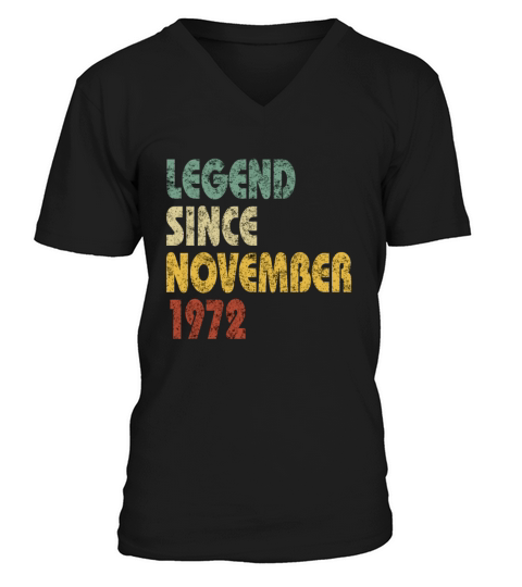 Legend Since November 1972 Funny Quote Birthday V-Neck T-shirt