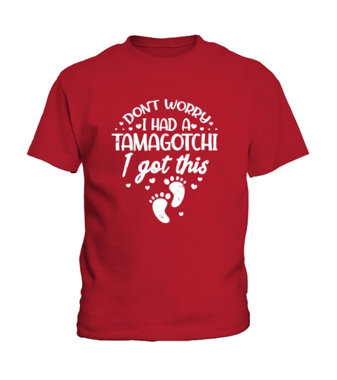 Pregnancy Announcement Dont Worry I Had Tamagotchi Kids T-Shirt