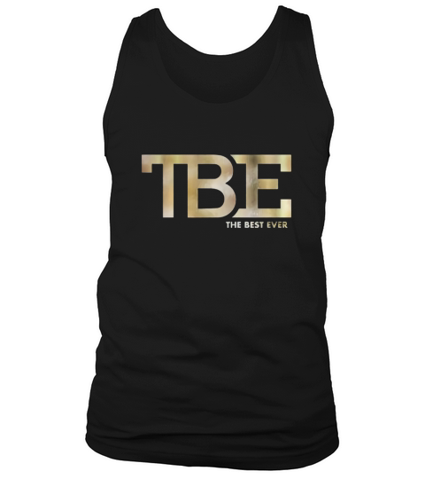TBE - the best ever shirt Tank Top Unisex