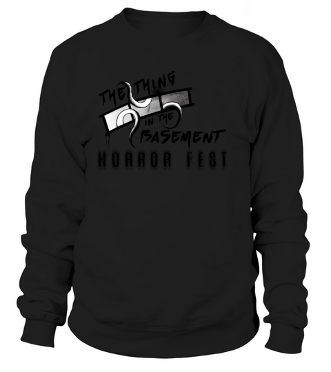 The Thing in the Basement Horror Fest Women's Sweatshirt