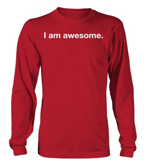 i am awesome Men's Long Sleeve