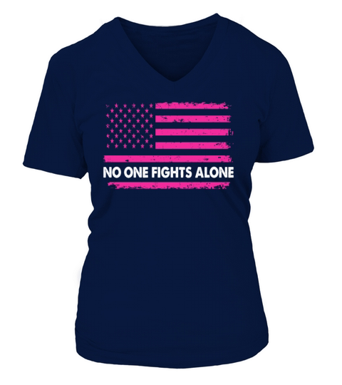 No One Fights Alone Breast Cancer Awareness Pink Women's V-Neck T-shirt