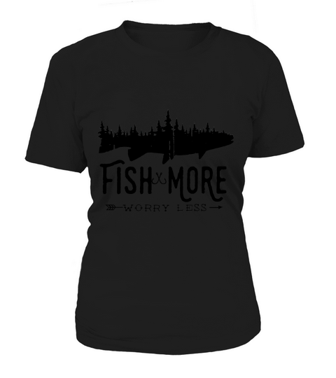 Fish More Worry Less Women's T-Shirt