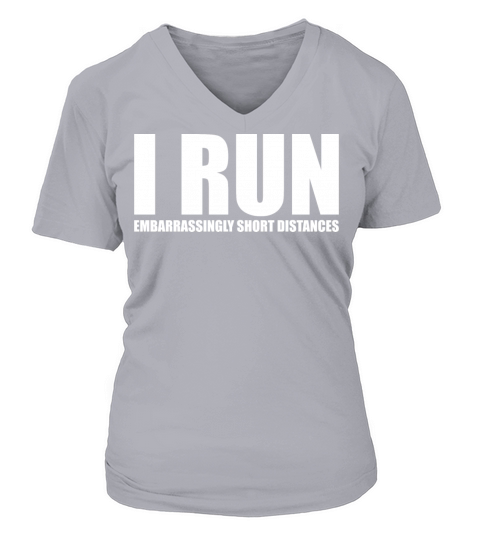 I RUN EMBARRASSINGLY SHORT DISTANCES Women's V-Neck T-shirt
