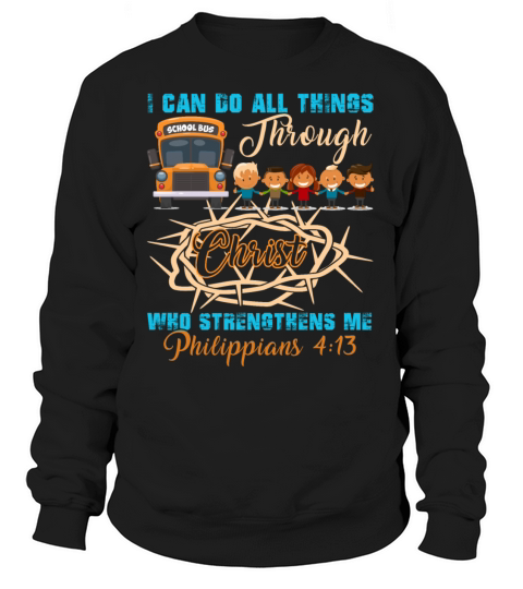 I Can Do All Things School Bus T Shirt Women's Sweatshirt