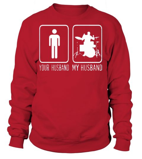 Drummer Your Husband My Husband Women's Sweatshirt
