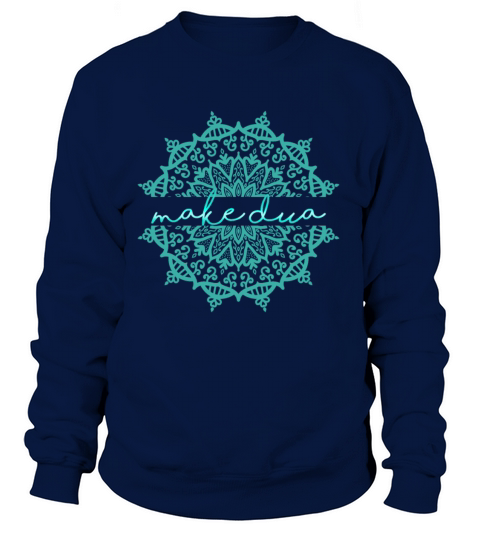 Make Dua Islam Muslim Mosque Allah Quran Gift Women's Sweatshirt