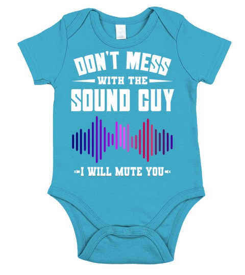 Dont Mess With The Sound Guy Short Sleeve Baby One-Piece