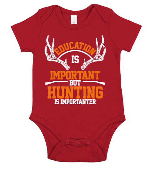 Education Is Important But Hunting Is Importanter Short Sleeve Baby One-Piece