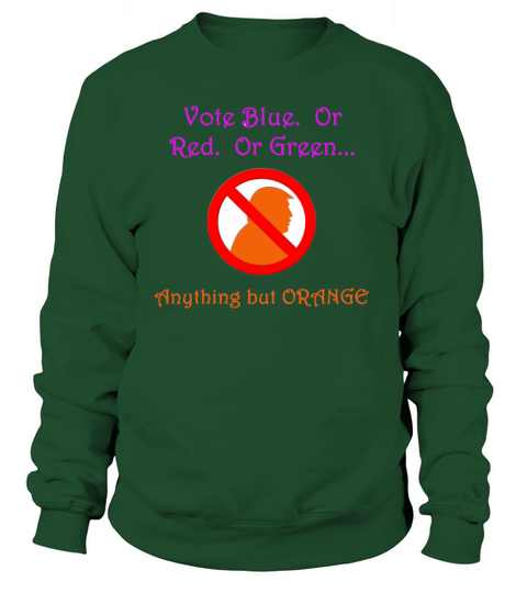 Anything But Orange Women's Sweatshirt