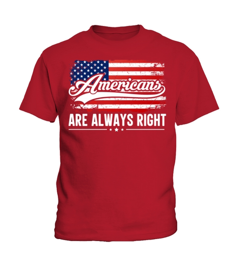 Saying Veterans Americans Are Always Right Kids T-Shirt