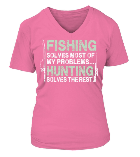 Fishing solves most of my Poblems Hunting Gifts Women's V-Neck T-shirt