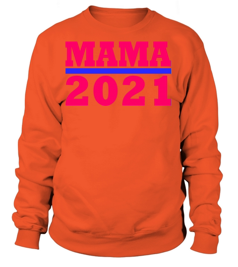 mama 2021 Women's Sweatshirt