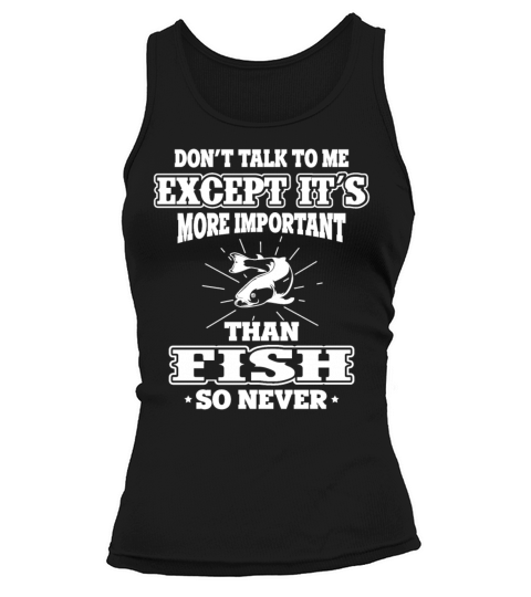 Fisherman Talk Only About Fish Fisher Angler Women's Tank Top