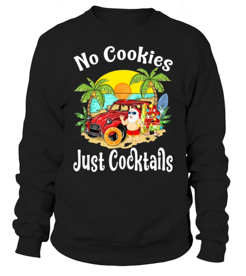 Funny Santa No Cookies Just Cocktails Watermelon Men's Sweatshirt