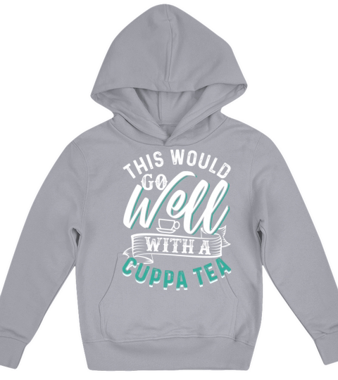This Would Go Well With A Cuppa Tea Kids Hoodie