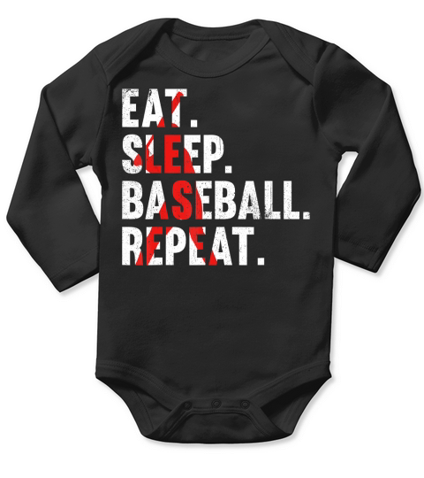 Eat Sleep Baseball Repeat, Funny Mens Tee for Sport Lovers T-Shirt Long Sleeve Baby One-Piece