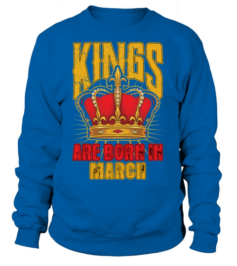 Kings Are Born In March Women's Sweatshirt