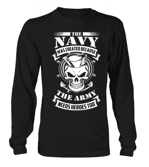 us navy even the army needs heroes Women's Long Sleeve