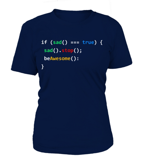 If Sad Be Awesome Coding Programming Nerd Job Gift T-Shirt Woman