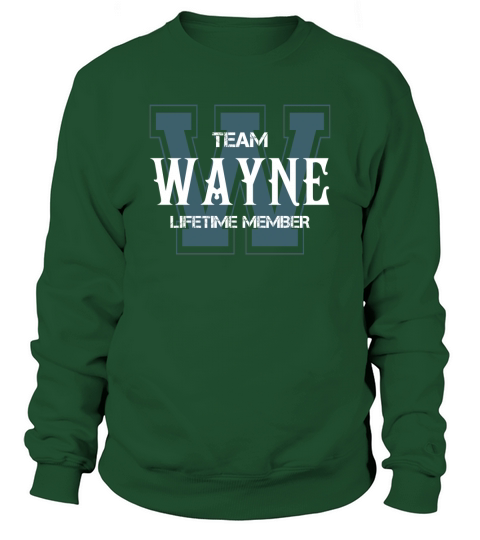 WAYNE Shirts - Team WAYNE Lifetime Member Name Shirts Sweatshirt Unisex