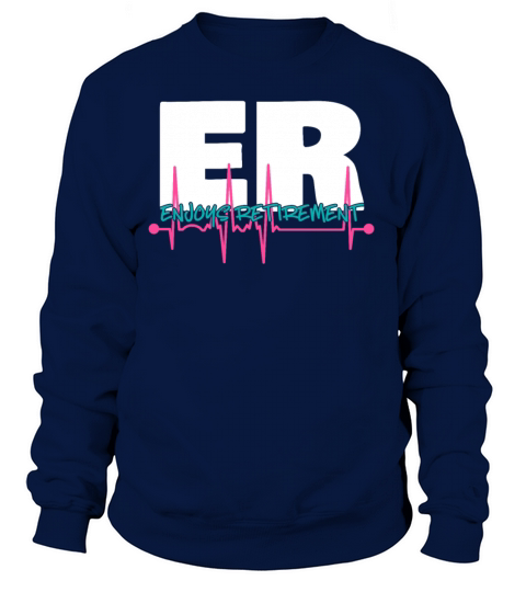Retired Emergency Room Nurse Doctor Gift Women's Sweatshirt