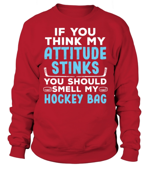 Smell My Hockey Bag Funny Ice Hockey Winter Sport Sweatshirt Unisex