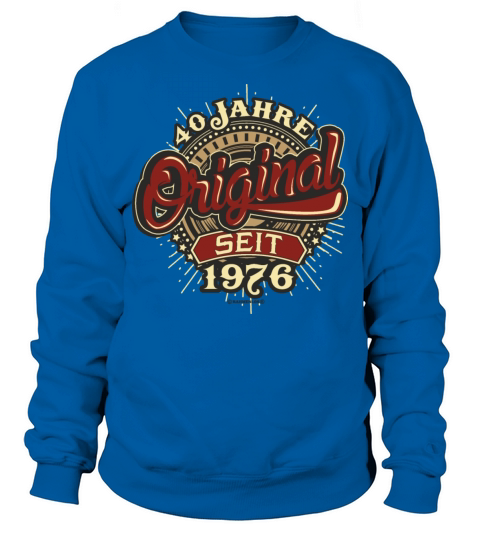 1976 Geburtstag 40 Jahre Original RAHMENLOS - Rund Men's Sweatshirt