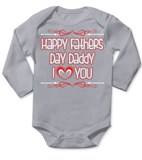 Happy Fathers Day Daddy Long Sleeve Baby One-Piece