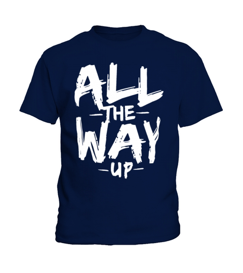 I m All The Way Up Mens Rap Hip Hop Culture Dope Kids T-Shirt