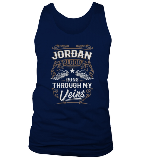 JORDAN Blood Runs Through My Veins Legend name gifts T Shirt Tank Top Unisex