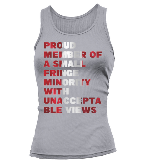 Proud Member Of A Small Fringe Minority With Unacc Tank top Woman