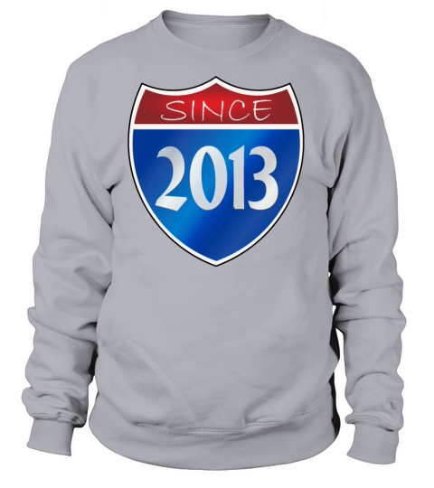 Since 2013 Women's Sweatshirt